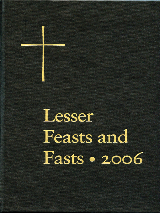 Title details for Lesser Feasts and Fasts 2006 by Church Publishing - Wait list
